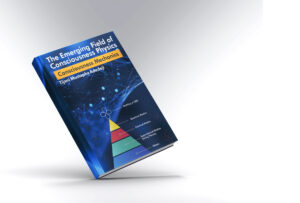 The Emerging Field of Consciousness Physics